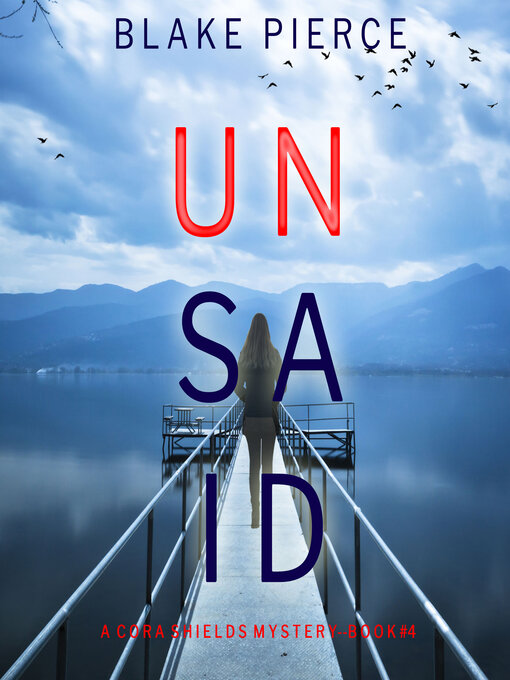 Title details for Unsaid  by Blake Pierce - Available